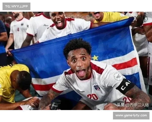 佛得角老将斯托皮拉完美谢幕，见证国家足球历史性突破